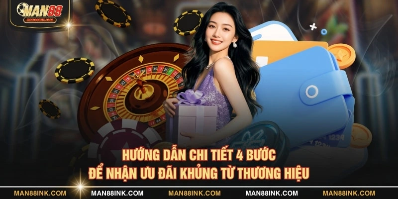 Hướng dẫn chi tiết 4 bước để nhận ưu đãi khủng từ thương hiệu