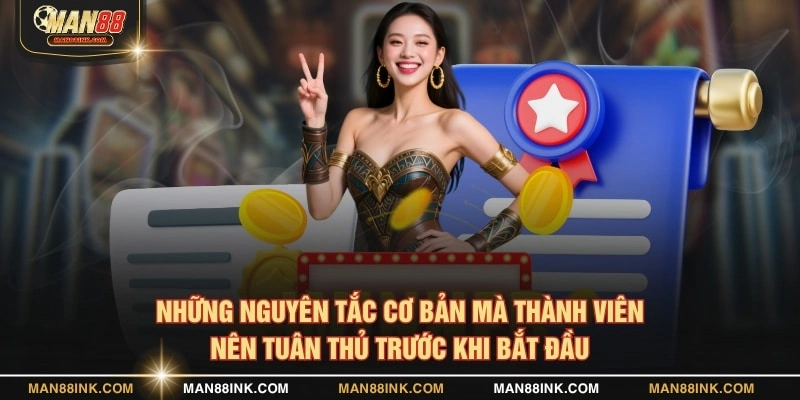 Những nguyên tắc cơ bản thành viên nên tuân thủ trước khi bắt đầu