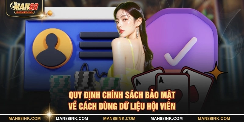 Quy định chính sách bảo mật về cách dùng dữ liệu hội viên